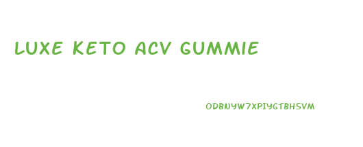 Luxe Keto Acv Gummie