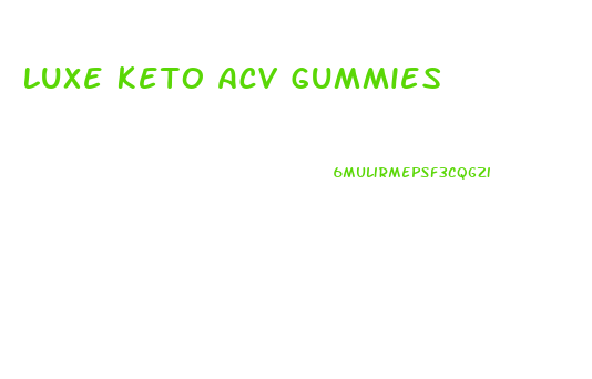 Luxe Keto Acv Gummies