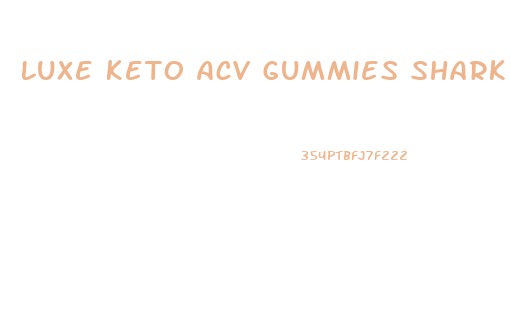 Luxe Keto Acv Gummies Shark Tank Scam