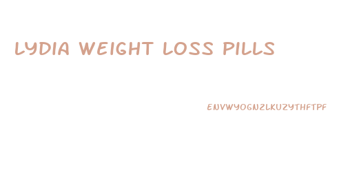 Lydia Weight Loss Pills