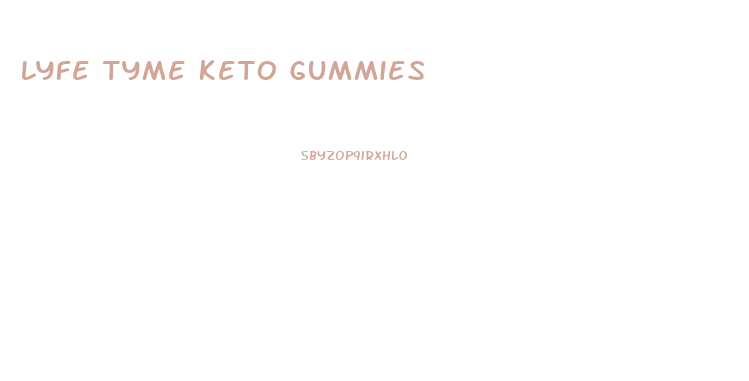 Lyfe Tyme Keto Gummies