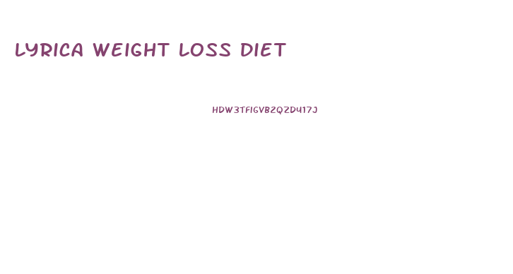 Lyrica Weight Loss Diet