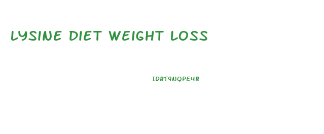 Lysine Diet Weight Loss