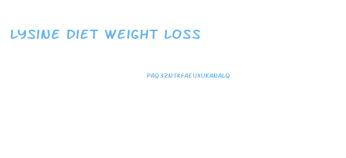 Lysine Diet Weight Loss
