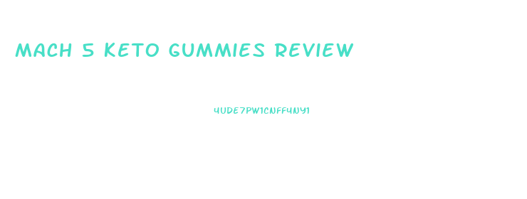 Mach 5 Keto Gummies Review