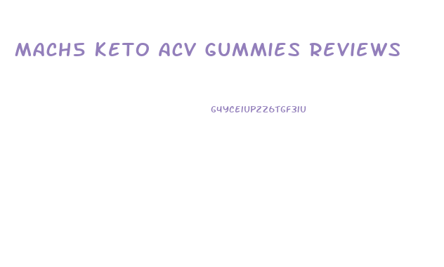 Mach5 Keto Acv Gummies Reviews