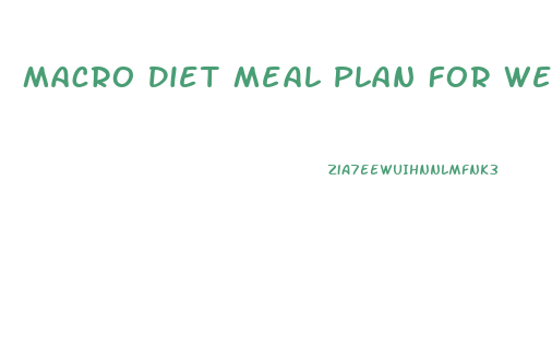 Macro Diet Meal Plan For Weight Loss
