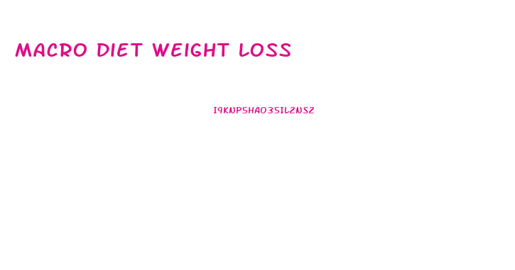 Macro Diet Weight Loss