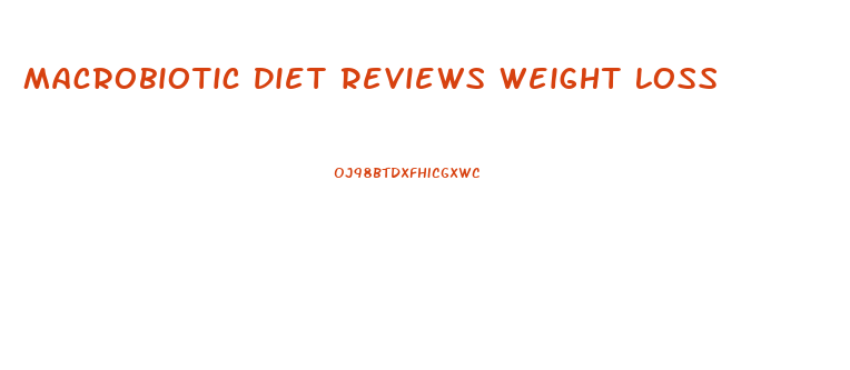 Macrobiotic Diet Reviews Weight Loss