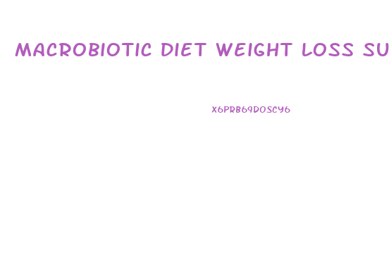 Macrobiotic Diet Weight Loss Success Stories