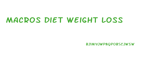 Macros Diet Weight Loss