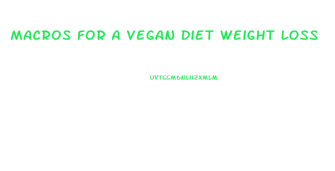 Macros For A Vegan Diet Weight Loss