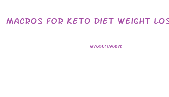 Macros For Keto Diet Weight Loss