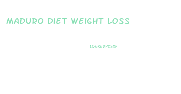 Maduro Diet Weight Loss