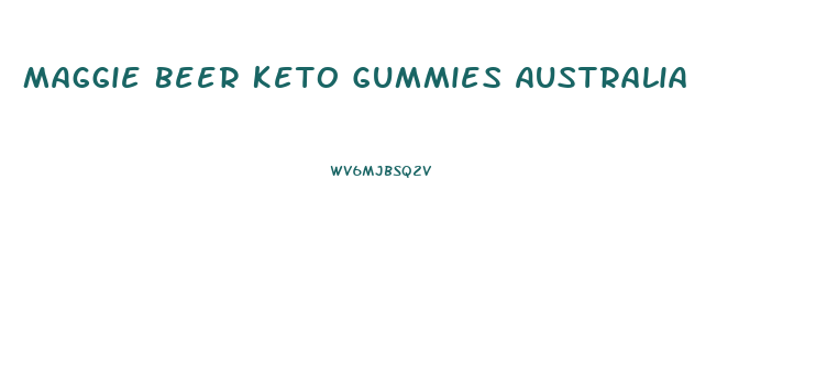Maggie Beer Keto Gummies Australia