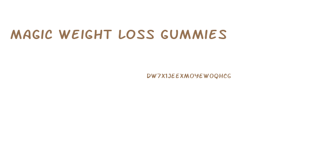 Magic Weight Loss Gummies