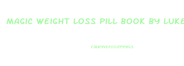 Magic Weight Loss Pill Book By Luke Coutinho