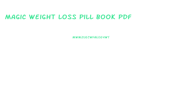 Magic Weight Loss Pill Book Pdf