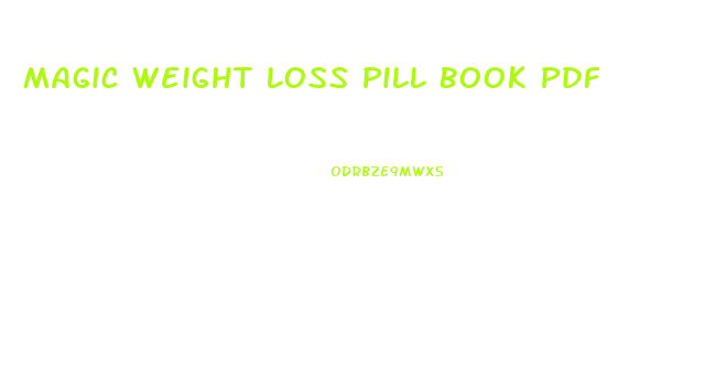 Magic Weight Loss Pill Book Pdf