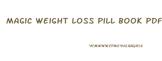 Magic Weight Loss Pill Book Pdf