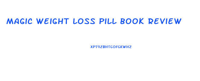 Magic Weight Loss Pill Book Review