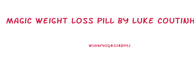 Magic Weight Loss Pill By Luke Coutinho