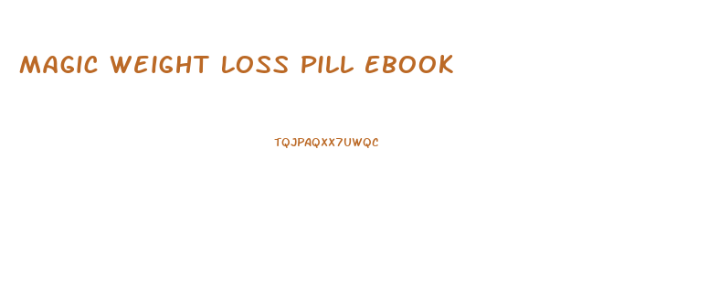 Magic Weight Loss Pill Ebook