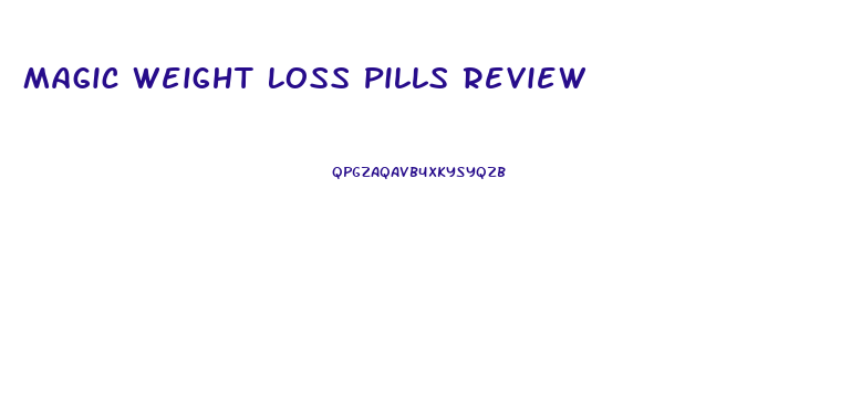 Magic Weight Loss Pills Review
