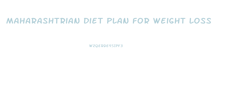 Maharashtrian Diet Plan For Weight Loss