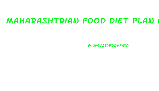 Maharashtrian Food Diet Plan For Weight Loss