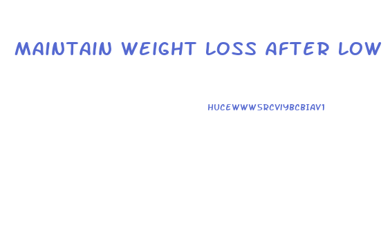 Maintain Weight Loss After Low Carb Diet