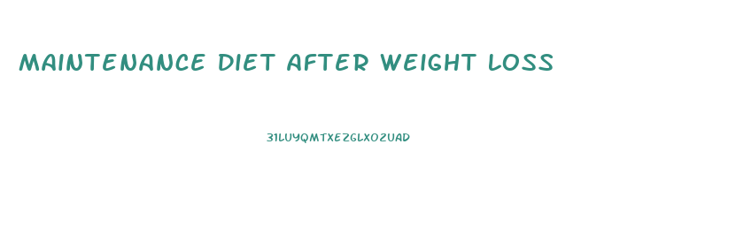 Maintenance Diet After Weight Loss