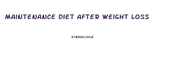 Maintenance Diet After Weight Loss