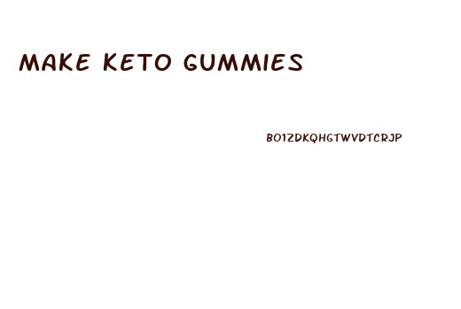 Make Keto Gummies