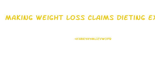 Making Weight Loss Claims Dieting Exercise