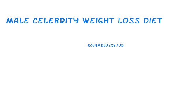 Male Celebrity Weight Loss Diet