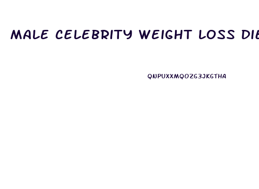 Male Celebrity Weight Loss Diet
