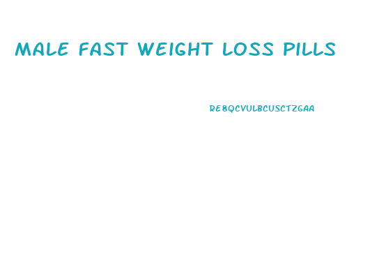 Male Fast Weight Loss Pills