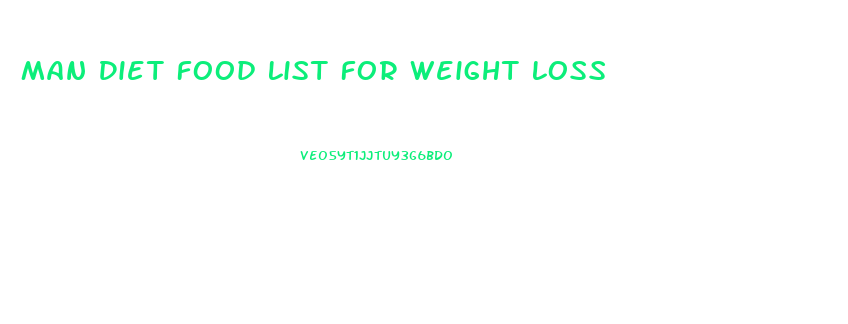 Man Diet Food List For Weight Loss