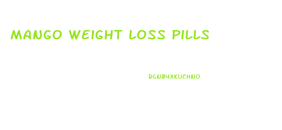 Mango Weight Loss Pills