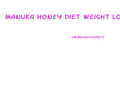 Manuka Honey Diet Weight Loss