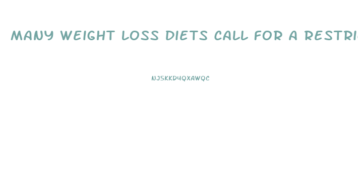 Many Weight Loss Diets Call For A Restriction Of Fats Why