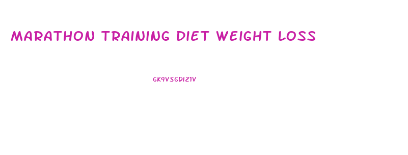 Marathon Training Diet Weight Loss