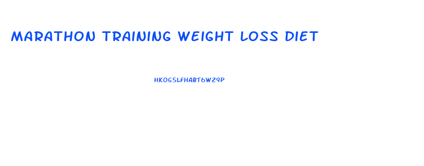 Marathon Training Weight Loss Diet