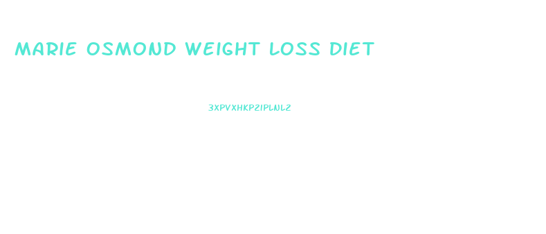 Marie Osmond Weight Loss Diet