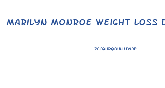 Marilyn Monroe Weight Loss Diet