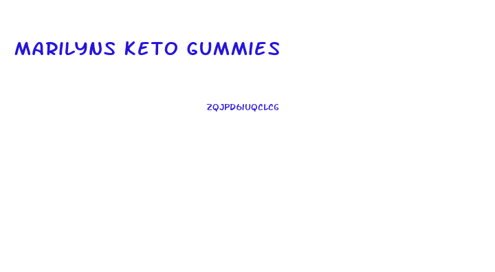 Marilyns Keto Gummies