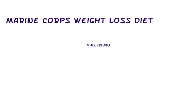 Marine Corps Weight Loss Diet