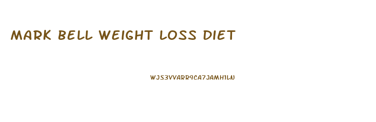 Mark Bell Weight Loss Diet