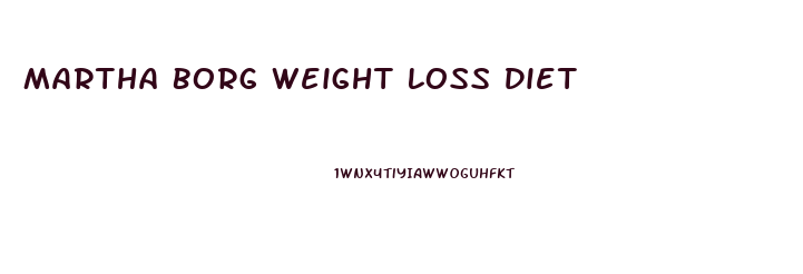 Martha Borg Weight Loss Diet